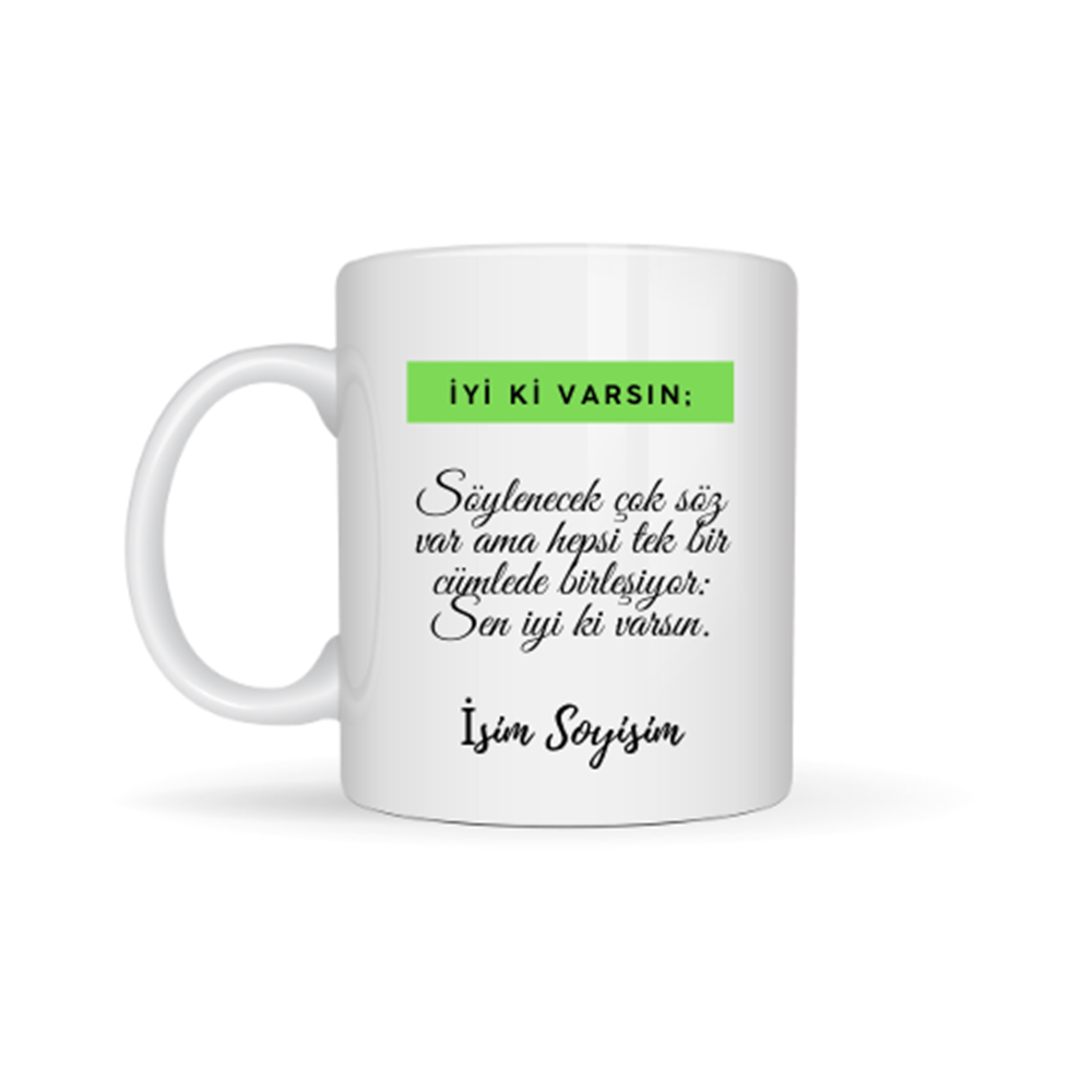 Arkadaşa Özel İyi Ki Varsın Yazılı Kupa Bardak - Genel Arkadaşlık Hediyesi