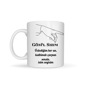 Sevgiliye özel gönül sızım temalı kupa bardak