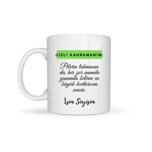 Arkadaşa Özel Gizli Kahramanım Yazılı Kupa Bardak - Arkadaşa Özel Tasarım