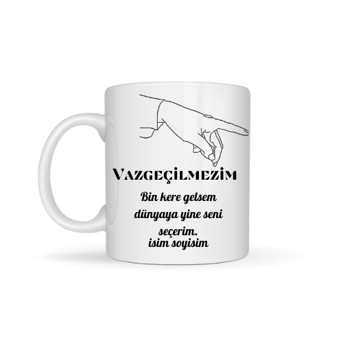 Sevgiliye özel vazgeçilmezim temalı kupa bardak